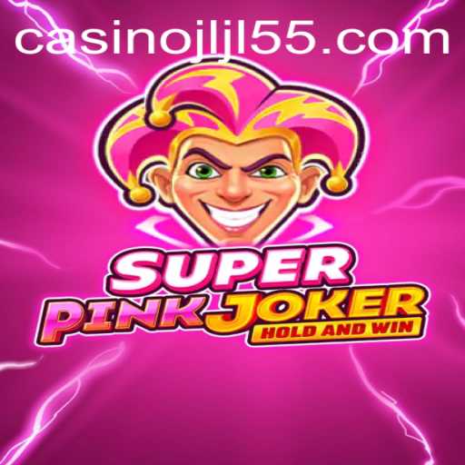 Discovering the World of SuperPinkJoker: An Engaging Adventure with JLJL55